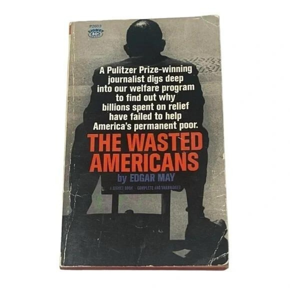 The Wasted Americans Edgar May Vintage Paperback Book 1964 1st Edition